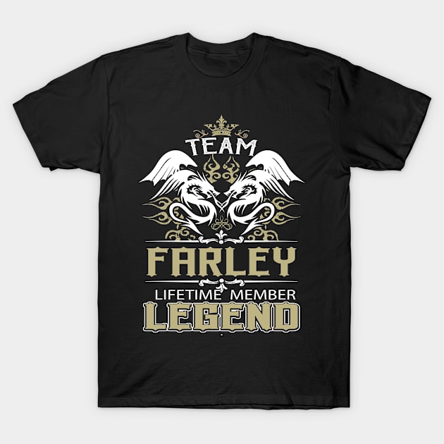 Farley Name T Shirt -  Team Farley Lifetime Member Legend Name Gift Item Tee T-Shirt by yalytkinyq